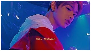 NCT U - Yestoday【Slower Ver.】