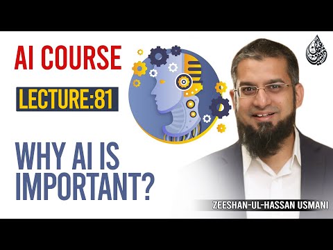 81. Why AI is Important | AI Course By Zeeshan Usmani