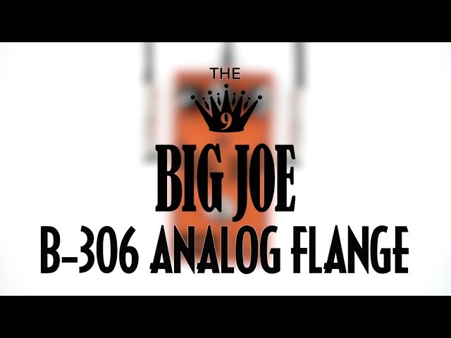 Big Joe Stomp Box Company B-306 Analog Flange - YouTube