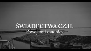 Świadectwa cz. II Powojenni osadnicy - Elbląg