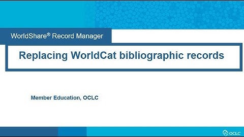 Replacing WorldCat bibliographic records