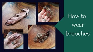 How to wear handmade copper brooch - Як носити брошки ручної роботи