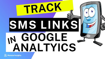 How To Track Your SMS Campaigns In Google Analytics