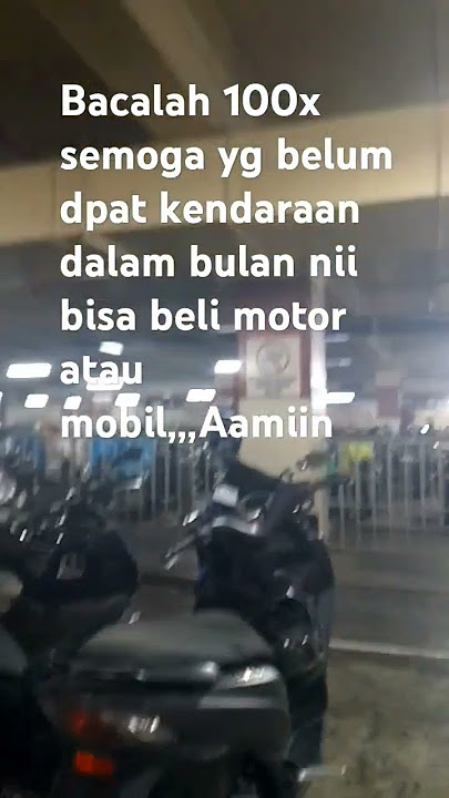 Bacalah 100x surat Al-Ikhlas,semoga yang belum dapat kendaraan,bulan NII bisa beli motor atau mobil.