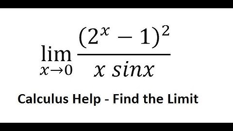 Calculus Help: Find the limits: lim (x→0)⁡ (2^x - 1)^2/(x sinx) - L
