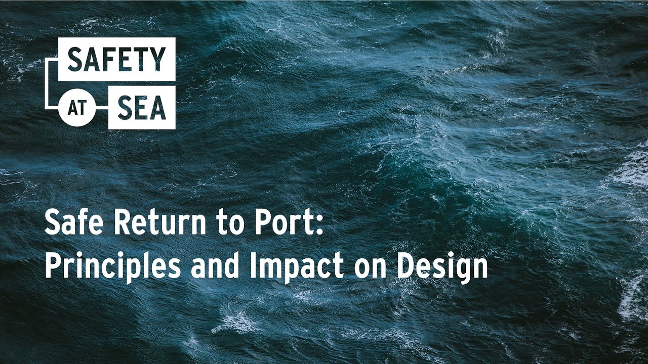 Safe Return to Port Principles and Impact on Design YouTube