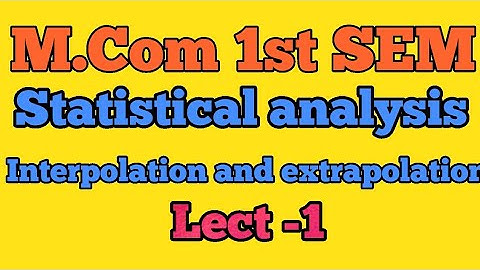 Interpolation and Extrapolation || Statistical analysis ||