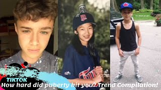 How hard did puberty hit you? Trend | tiktok compilation