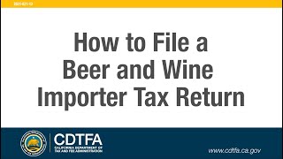 How to File a Beer and Wine Importer Tax Return