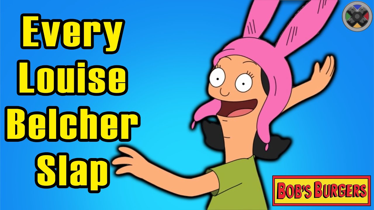 Every Louise Belcher Slap (Season 1-10) - YouTube