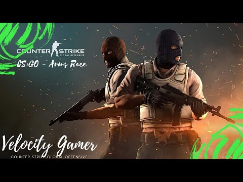 counter strike go arms race counter strike go arms race