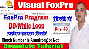Do While Loop in Visual FoxPro | Find Armstrong Number |