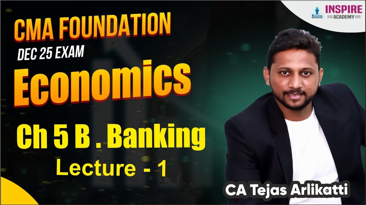 CMA FOUNDATION ECONOMICS Lec 25| Ch 5D Money Market L1| Dec 2025 EXAM| CA Tejas Arlikatti
