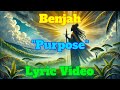 Benjah Purpose Lyric Video mp3