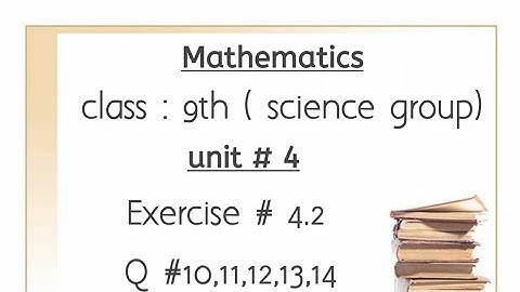 Chapter # 4 Exercise # 4.2 Q #10,11,12,13,14 of class 9 mathematics Pindi board