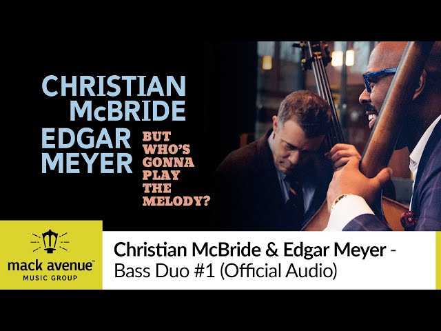 Christian McBride u0026 Edgar Meyer - Bass Duo #1 (Official Audio) class=