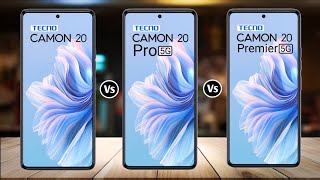 Tecno Camon 20 Vs Tecno Camon 20 Pro Vs Tecno Camon 20 Premier