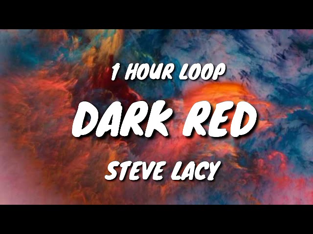 Steve Lacy - Dark Red (1 HOUR LOOP) class=