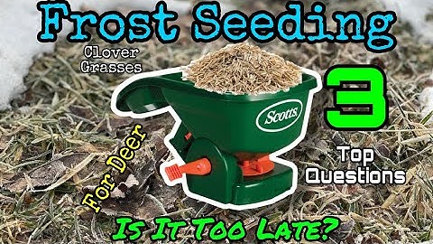 Top 3 Frost Seeding Questions