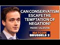 Pierre Valentin | Can Conservatism Escape the Temptation of Negation? | NatCon Brussels 2