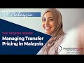 Managing Transfer Pricing in Malaysia