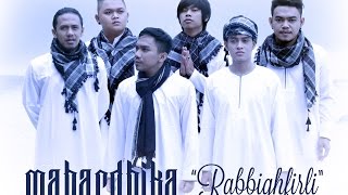 Video thumbnail of "MAHARDHIKA - RABBIGHFIRLI"