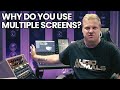 Why Do You Use Multiple Screens?