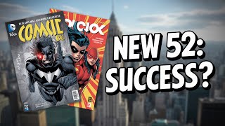 The New 52: Was DC's BIGGEST Reboot a Complete Failure?