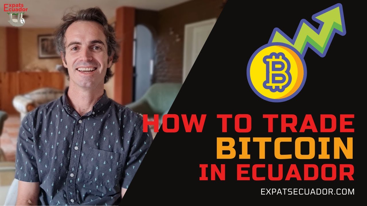 Is Bitcoin legal in Ecuador? - Expats Ecuador
