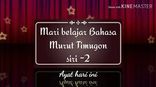 BAHASA MURUT TIMUGON SIRI KE- 2