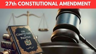 27th Constitutional Amendment of Pakistan | Full Breakdown &amp; PTI Role #27thamendment #pti #imrankhan