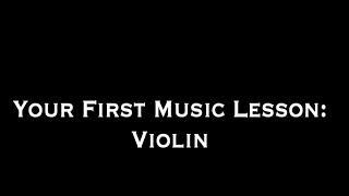 Your First Music Lesson: &quot;Violin&quot;