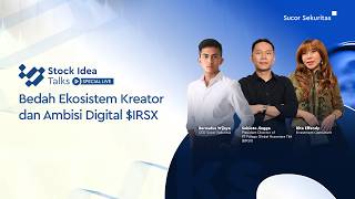 Stock Idea Talks Special Live - Bedah Ekosistem Kreator dan Ambisi Digital $IRSX