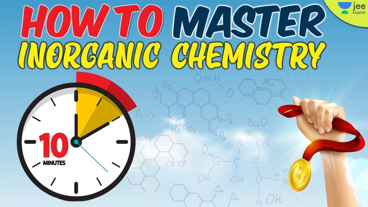 How To Master Inorganic Chemistry | Unacademy JEE English | JEE ...