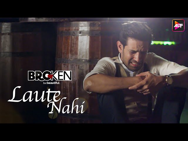 Laute Nahi | Broken But Beautiful | Papon | Yash Narvekar | Altt Music class=