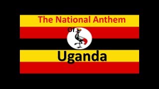 Video thumbnail of "The National Anthem of Uganda Instrumental with lyrics"