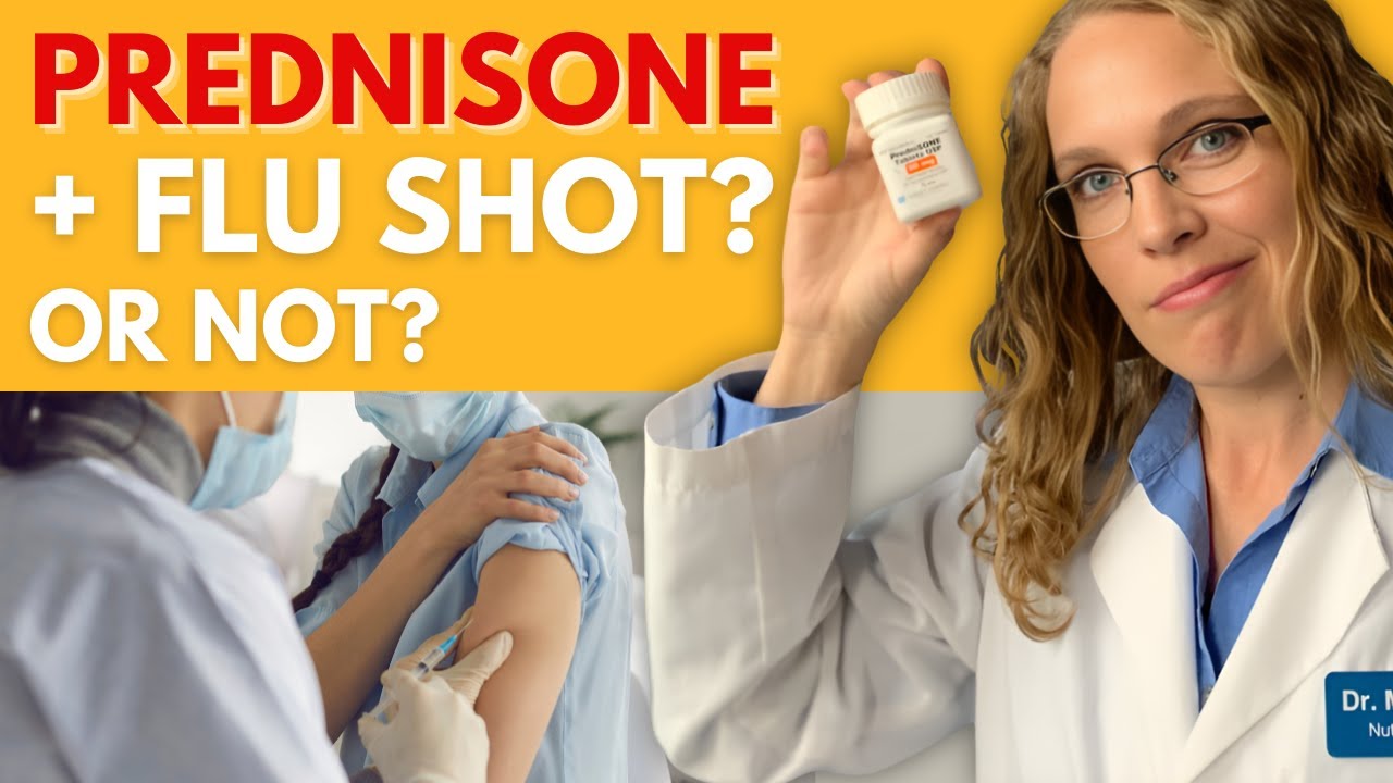 Prednisone + Flu shot or not? YouTube