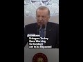 Erdogan Turkey Gave Warning For Incident Not To Be Repeated