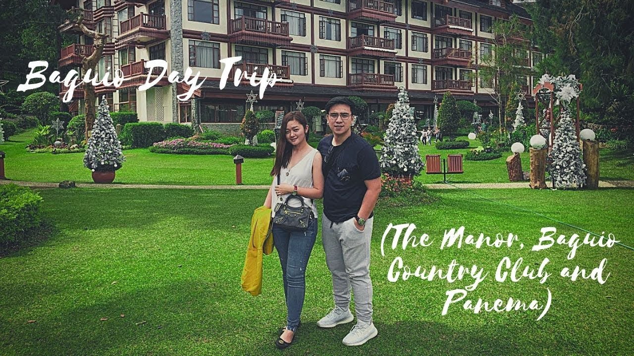 Baguio Day Trip! ( The Manor, Baguio Country Club and Panama)! - YouTube