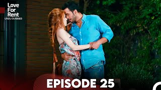 Love For Rent Episode 25 (Urdu Dubbed)