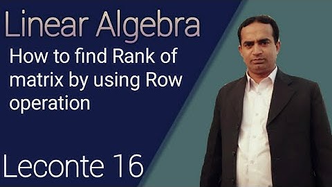 How to find Rank of matrix by using Row operation | Lecture 16 | Linear Algebra | in urdu |in hindi