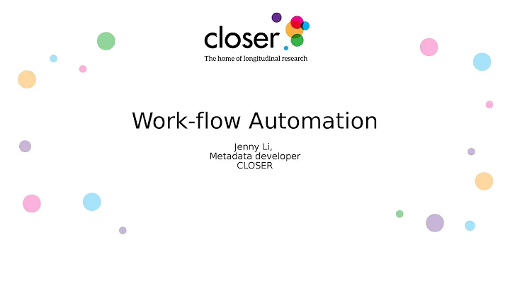 Work-flow Automation - Jenny Li, CLOSER