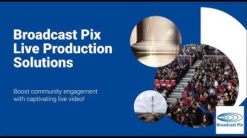 Broadcast Pix Live Production Solutions