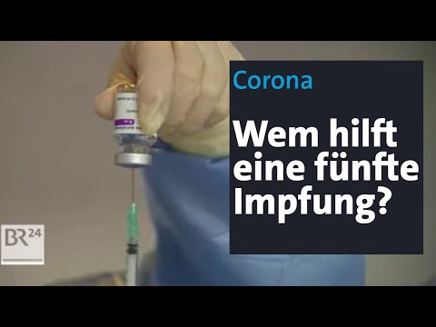 Corona: Wem hilft eine fünfte Impfung? | BR24
