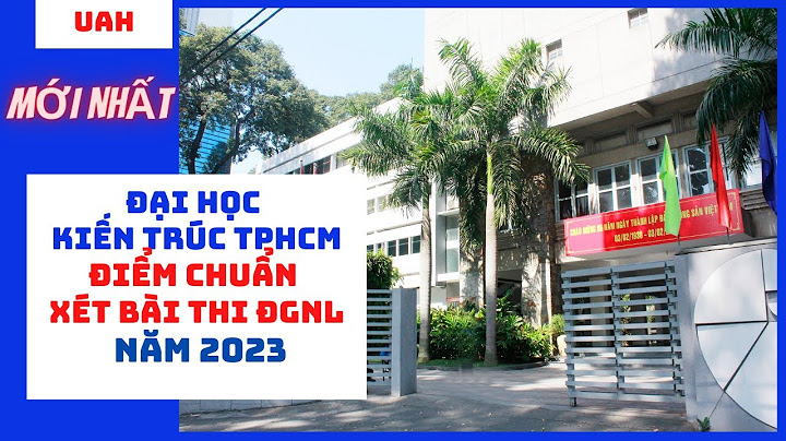 Hoọc phí đại học kiến trúc tp hcm bao nhiêu năm 2024