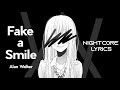 Alan walker  fake a smile nightcore lyrics