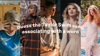 Guess the Taylor Swift song by a WORD