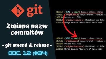 [Kurs Gita w praktyce] Jak zmienić nazwy commitów w gicie? git rebase i commit amend ⌨️ cz.12 (#34)