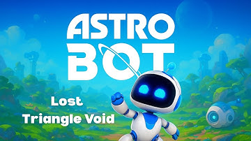 ASTRO BOT - Lost Triangle Void - PS5 Gameplay Walkthrough