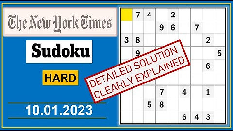 New York Times Hard Sudoku  Jan 10, 2023 -  Step By Step Solution